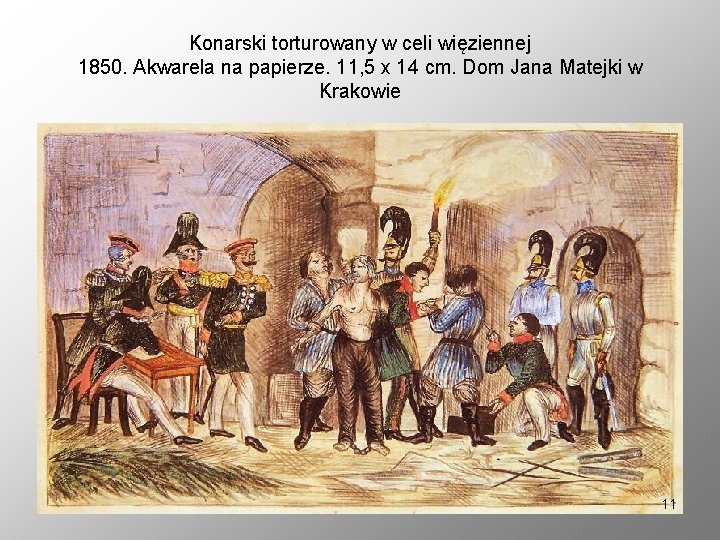 Konarski torturowany w celi więziennej 1850. Akwarela na papierze. 11, 5 x 14 cm.