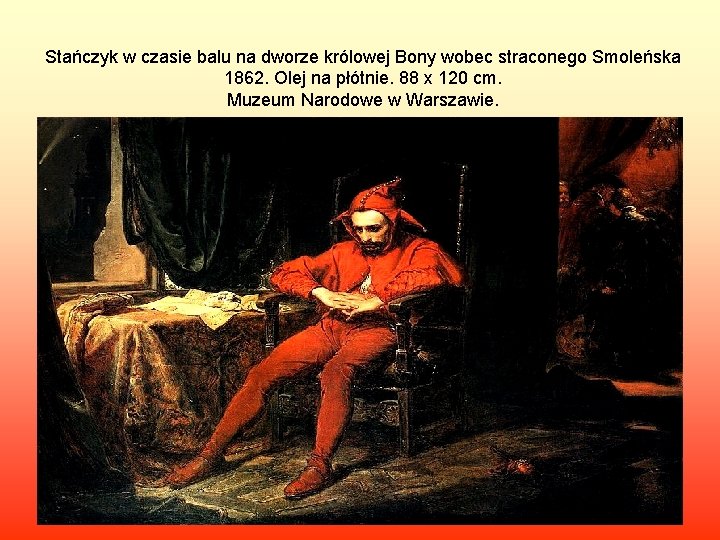 Stańczyk w czasie balu na dworze królowej Bony wobec straconego Smoleńska 1862. Olej na