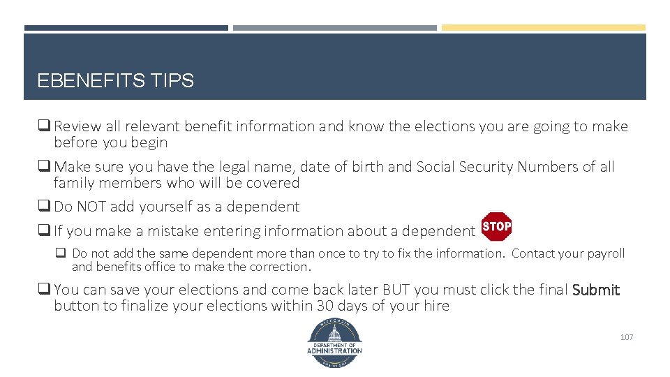 EBENEFITS TIPS q Review all relevant benefit information and know the elections you are