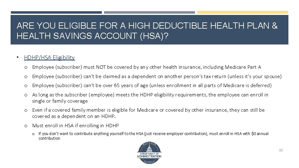 ARE YOU ELIGIBLE FOR A HIGH DEDUCTIBLE HEALTH PLAN & HEALTH SAVINGS ACCOUNT (HSA)?