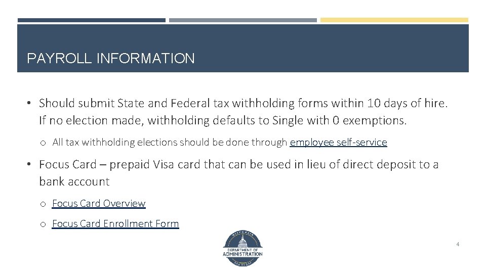 PAYROLL INFORMATION • Should submit State and Federal tax withholding forms within 10 days