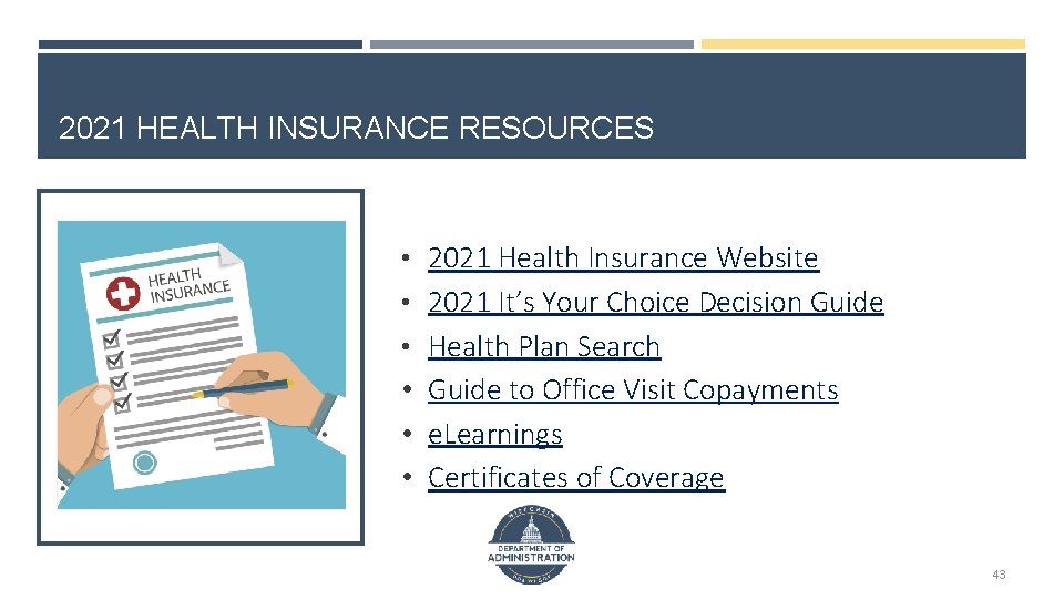 2021 HEALTH INSURANCE RESOURCES • 2021 Health Insurance Website • 2021 It’s Your Choice