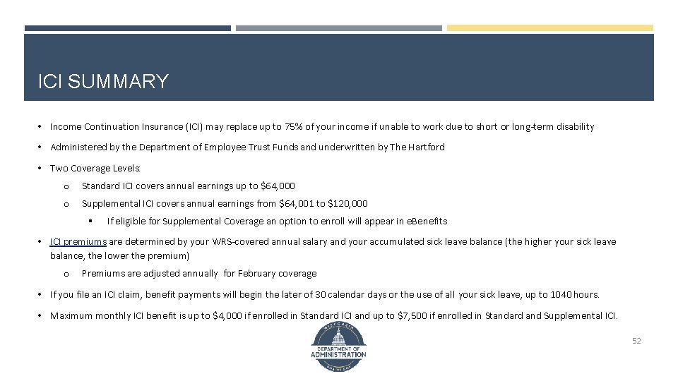 ICI SUMMARY • Income Continuation Insurance (ICI) may replace up to 75% of your