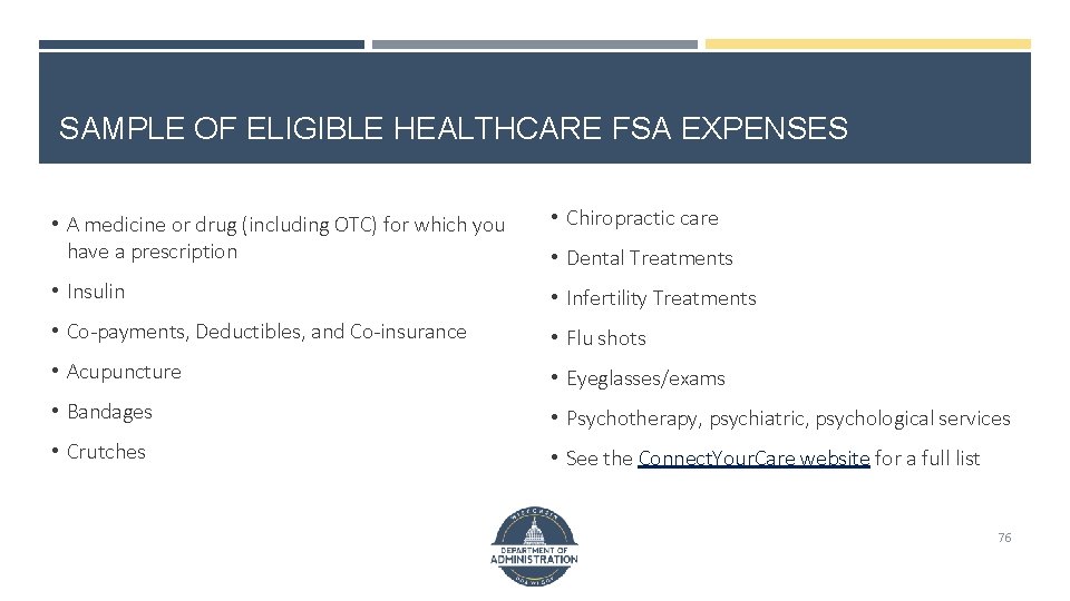 SAMPLE OF ELIGIBLE HEALTHCARE FSA EXPENSES • A medicine or drug (including OTC) for