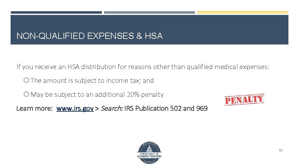 NON-QUALIFIED EXPENSES & HSA If you receive an HSA distribution for reasons other than