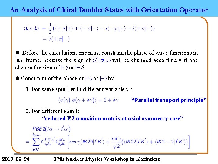 An Analysis of Chiral Doublet States with Orientation Operator l Before the calculation, one