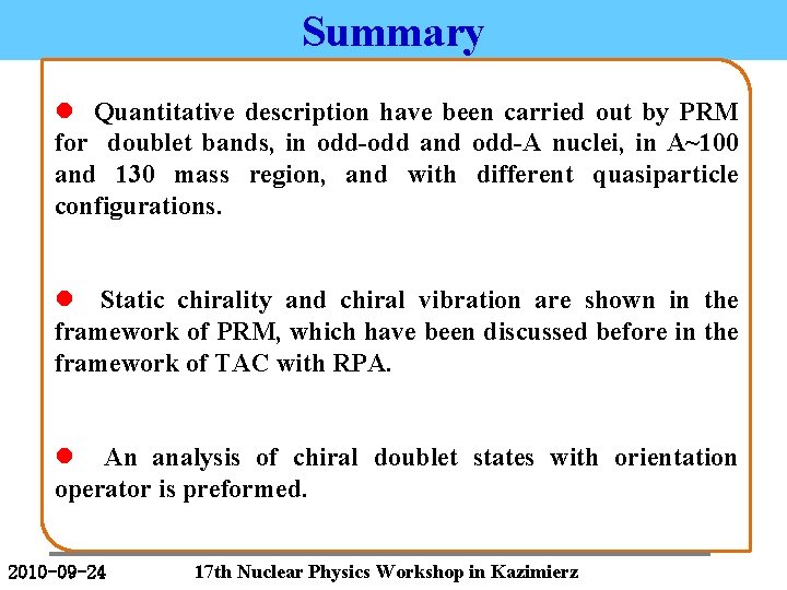 Summary l Quantitative description have been carried out by PRM for doublet bands, in