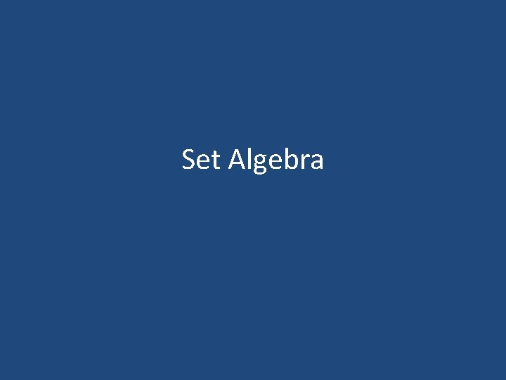 Set Algebra 