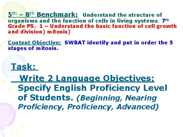 5 th – 8 th Benchmark: Understand the structure of organisms and the function