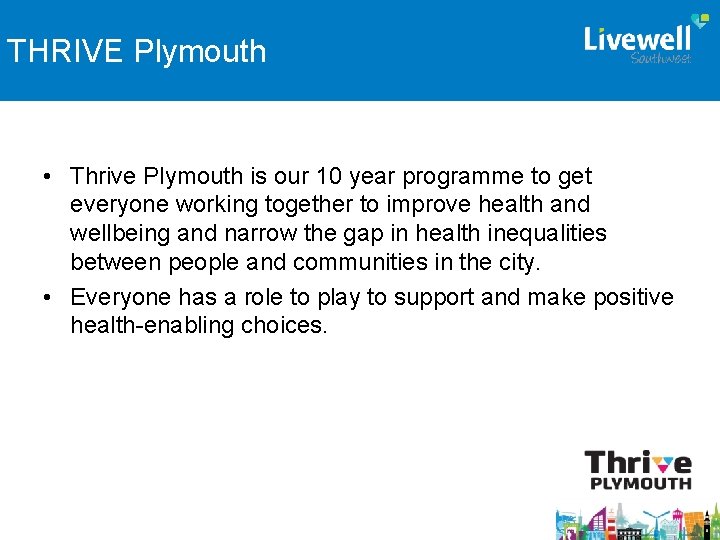 THRIVE Plymouth • Thrive Plymouth is our 10 year programme to get everyone working