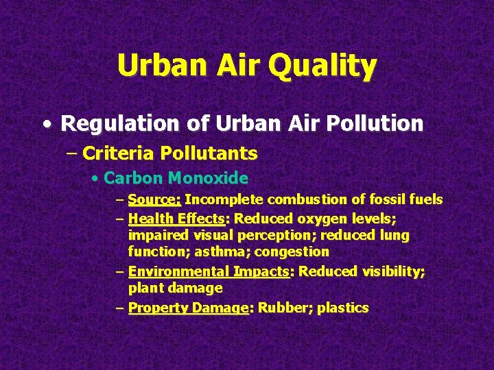 Urban Air Quality • Regulation of Urban Air Pollution – Criteria Pollutants • Carbon