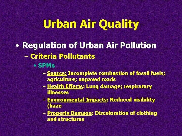 Urban Air Quality • Regulation of Urban Air Pollution – Criteria Pollutants • SPMs