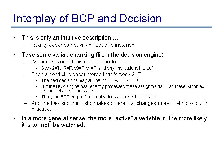 Interplay of BCP and Decision • This is only an intuitive description … –