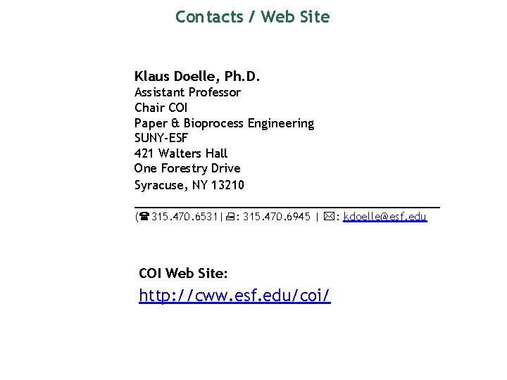 Contacts / Web Site Klaus Doelle, Ph. D. Assistant Professor Chair COI Paper &