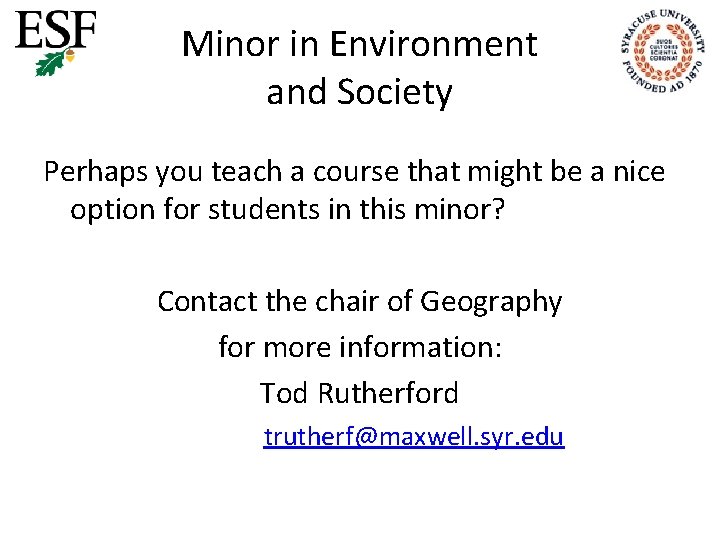 Minor in Environment and Society Perhaps you teach a course that might be a