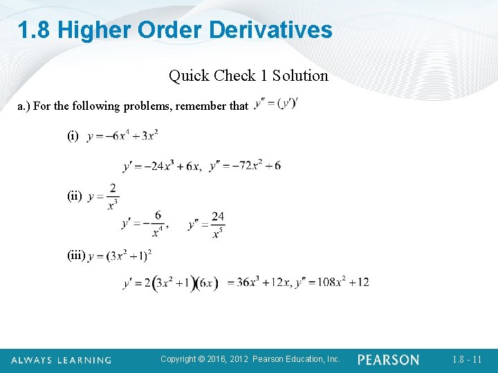1. 8 Higher Order Derivatives Quick Check 1 Solution a. ) For the following