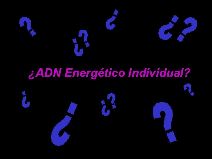 ¿ADN Energético Individual? 