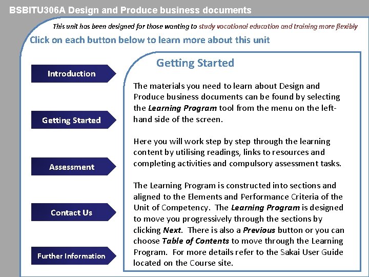 BSBITU 306 A Design and Produce business documents This unit has been designed for