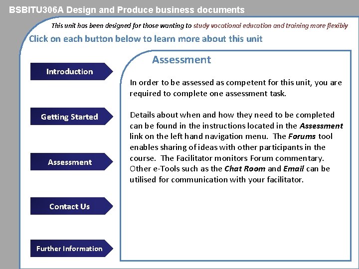 BSBITU 306 A Design and Produce business documents This unit has been designed for