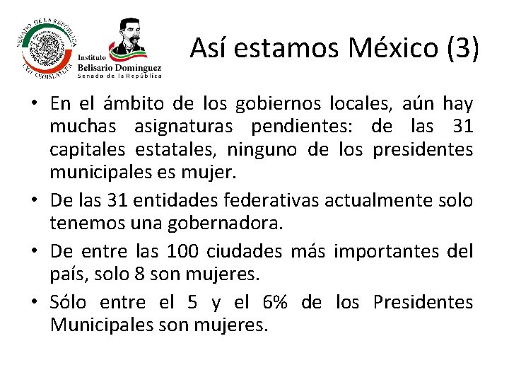 Así estamos México (3) • En el ámbito de los gobiernos locales, aún hay