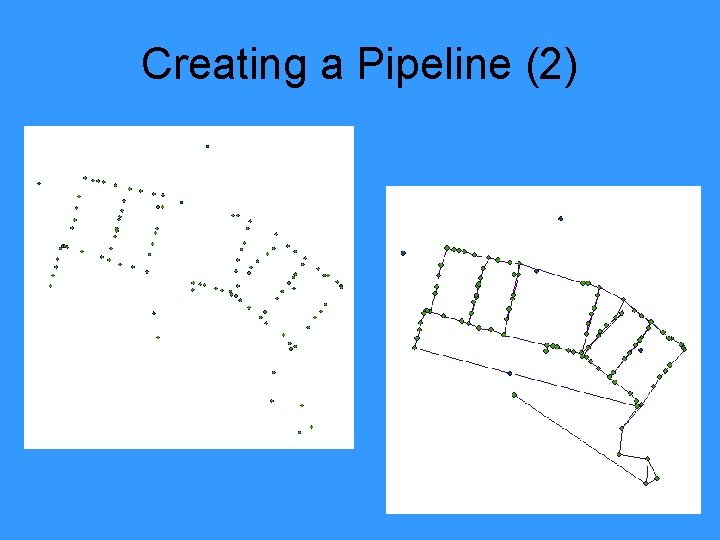 Creating a Pipeline (2) 