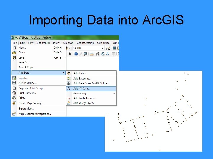 Importing Data into Arc. GIS 