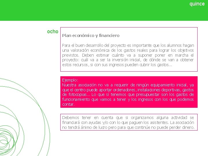 quince ocho Plan económico y financiero Para el buen desarrollo del proyecto es importante