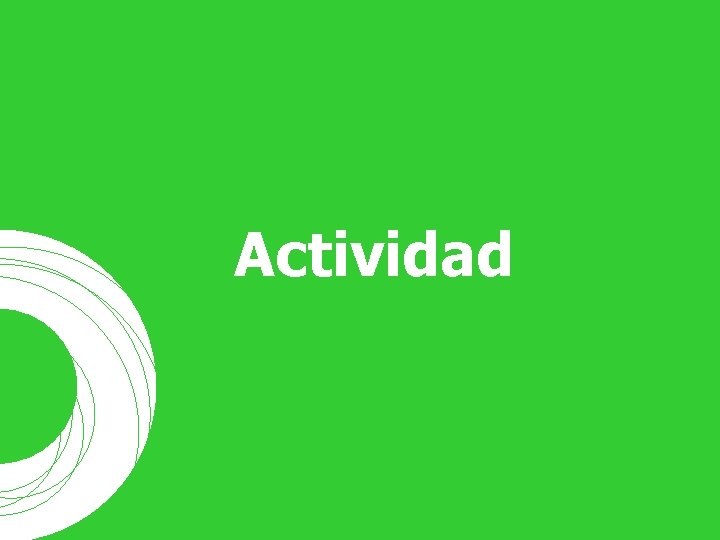 * Actividad 