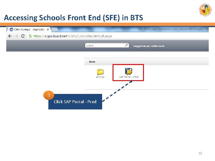 Accessing Schools Front End (SFE) in BTS 3 Click SAP Portal - Prod 15