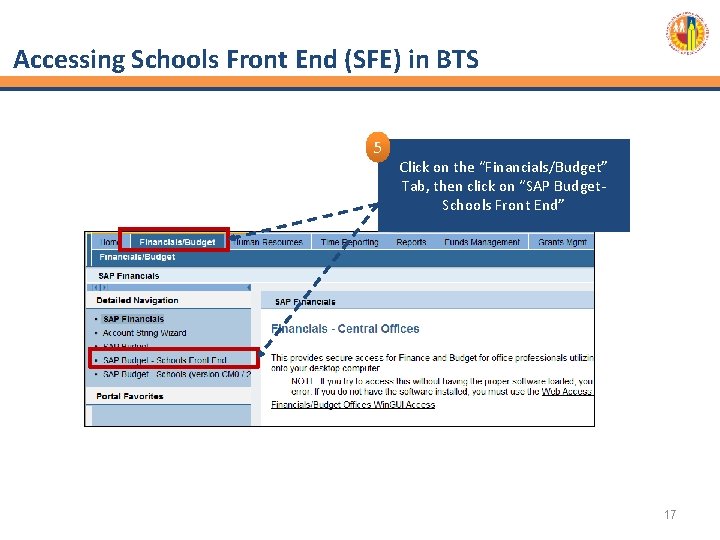 Accessing Schools Front End (SFE) in BTS 5 Click on the “Financials/Budget” Tab, then