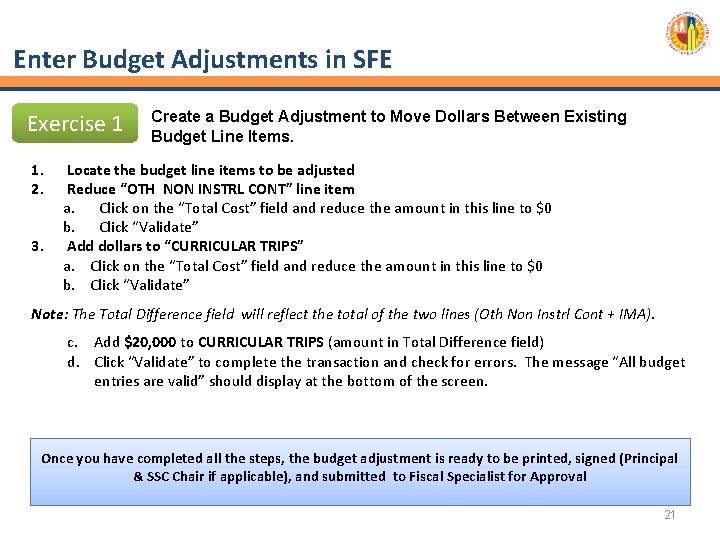 Enter Budget Adjustments in SFE Exercise 1 1. 2. 3. Create a Budget Adjustment