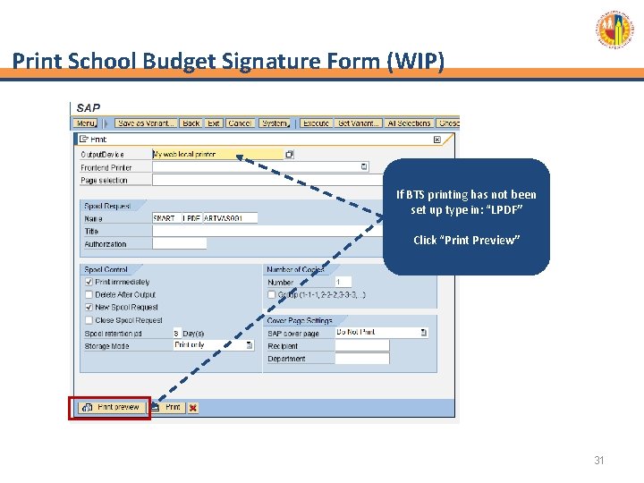 Print School Budget Signature Form (WIP) If BTS printing has not been set up