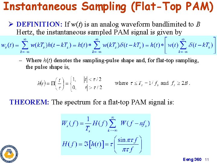 Instantaneous Sampling (Flat-Top PAM) Ø DEFINITION: If w(t) is an analog waveform bandlimited to