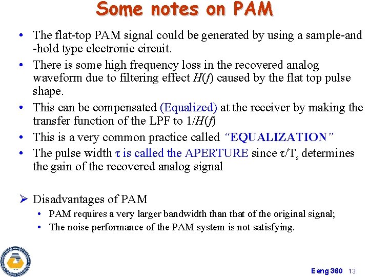 Some notes on PAM • The flat-top PAM signal could be generated by using