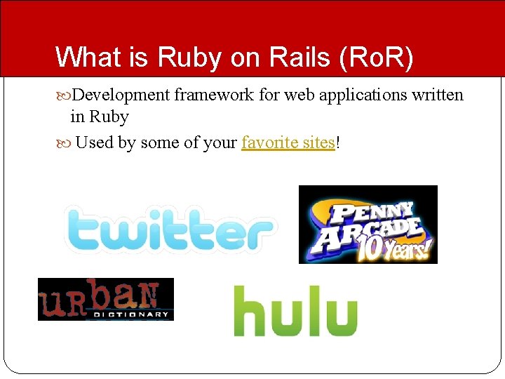 What is Ruby on Rails (Ro. R) Development framework for web applications written in