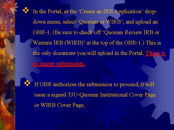 v In the Portal, at the ‘Create an IRB Application’ dropdown menu, select ‘Quorum