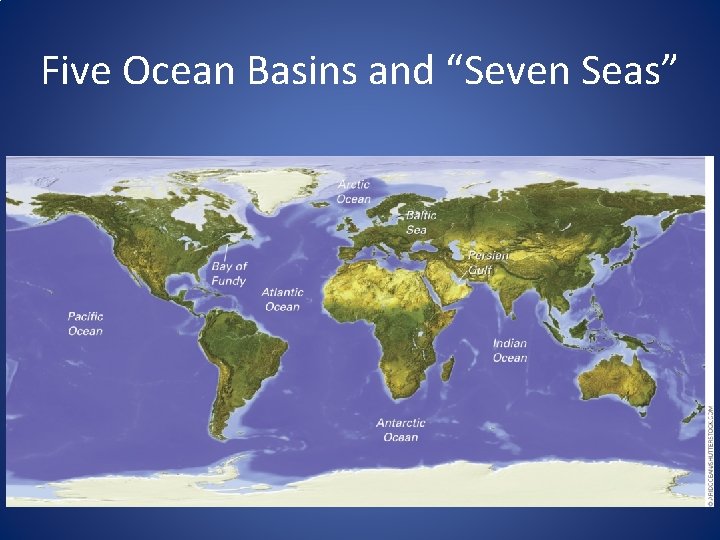 Five Ocean Basins and “Seven Seas” 