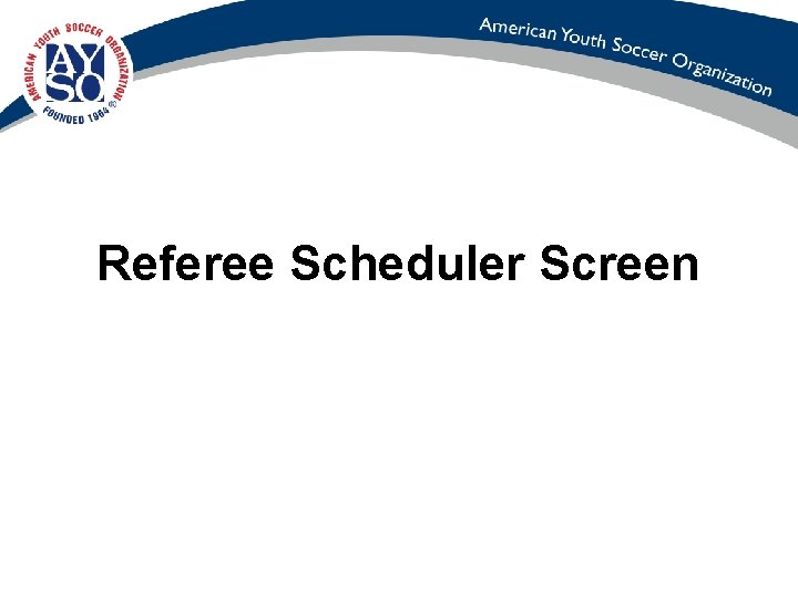 Referee Scheduler Screen 