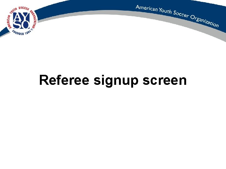 Referee signup screen 