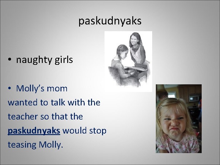 paskudnyaks • naughty girls • Molly’s mom wanted to talk with the teacher so