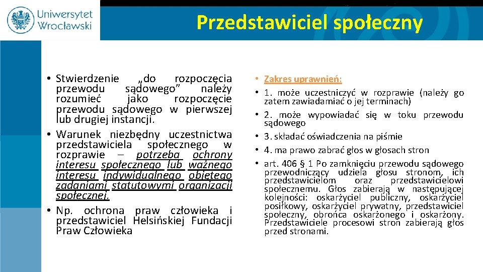 Przedstawiciel społeczny • Stwierdzenie „do rozpoczęcia przewodu sądowego” należy rozumieć jako rozpoczęcie przewodu sądowego