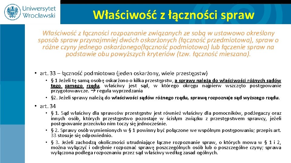 Właściwość z łączności spraw Właściwość z łączności rozpoznanie związanych ze sobą w ustawowo określony