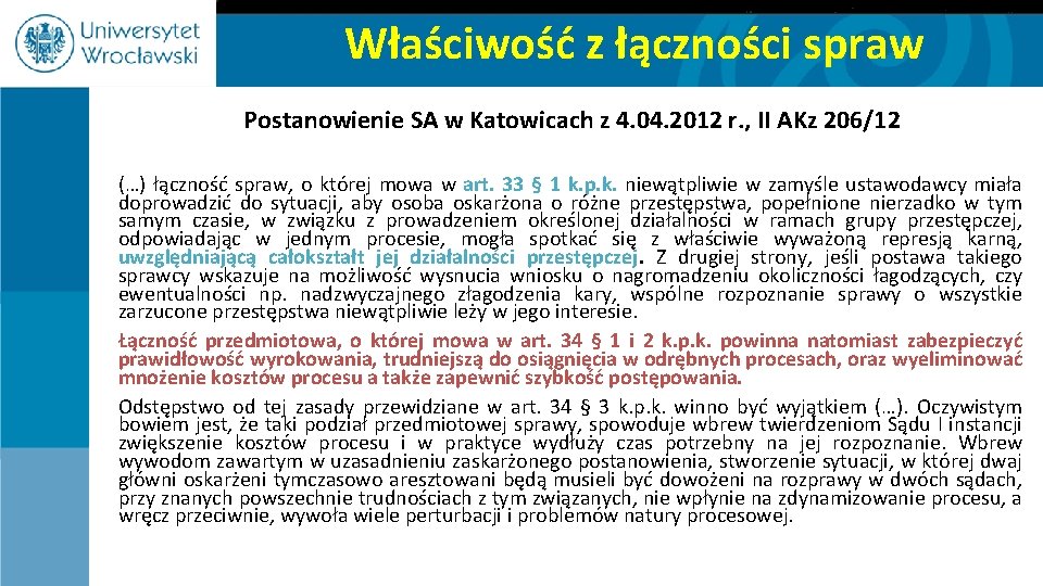 Właściwość z łączności spraw Postanowienie SA w Katowicach z 4. 04. 2012 r. ,