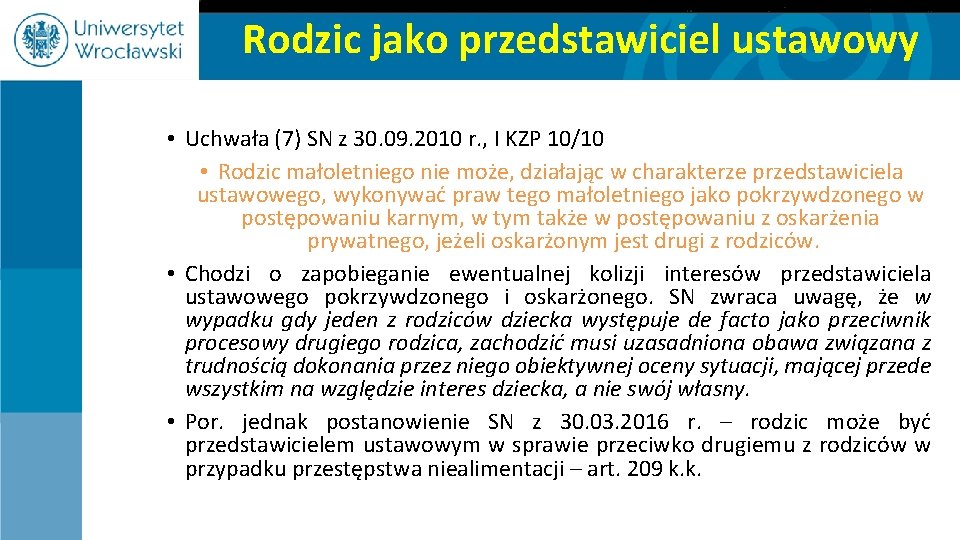 Rodzic jako przedstawiciel ustawowy • Uchwała (7) SN z 30. 09. 2010 r. ,