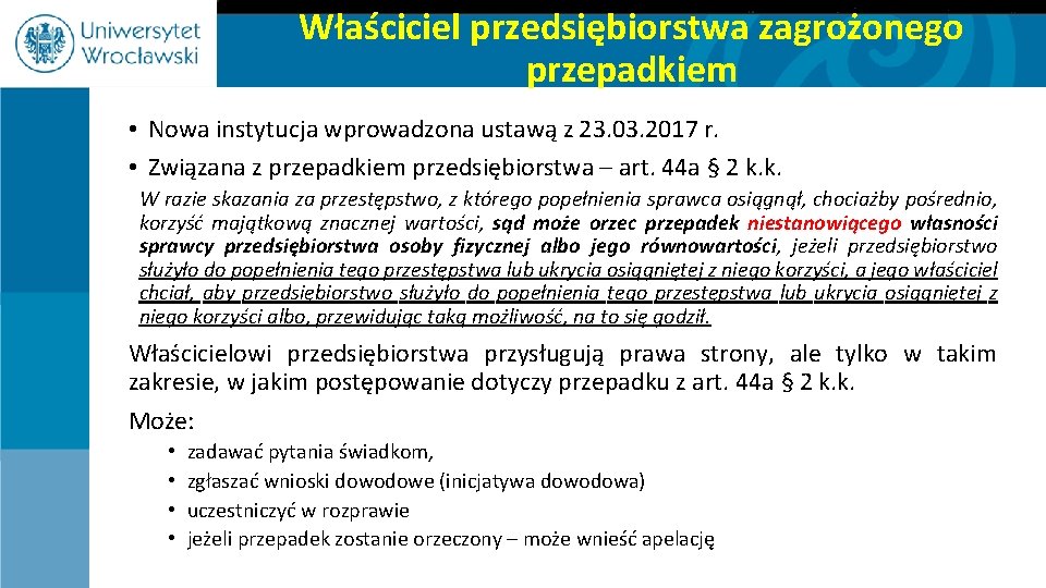 Właściciel przedsiębiorstwa zagrożonego przepadkiem • Nowa instytucja wprowadzona ustawą z 23. 03. 2017 r.