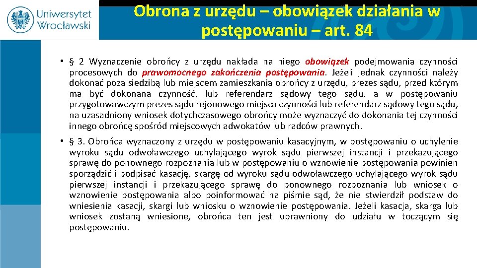 Obrona z urzędu – obowiązek działania w postępowaniu – art. 84 • § 2