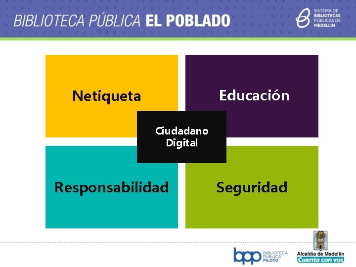 Educación Netiqueta Ciudadano Digital Responsabilidad Seguridad 