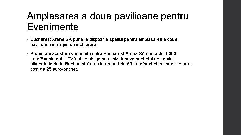 Amplasarea a doua pavilioane pentru Evenimente • Bucharest Arena SA pune la dispozitie spatiul