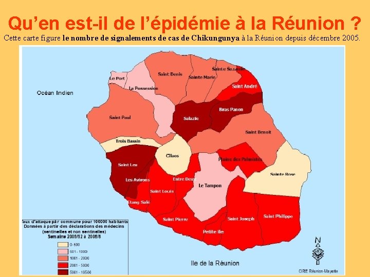 Qu’en est-il de l’épidémie à la Réunion ? Cette carte figure le nombre de