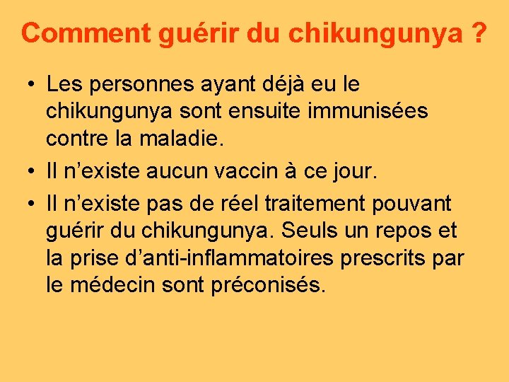 Comment guérir du chikungunya ? • Les personnes ayant déjà eu le chikungunya sont